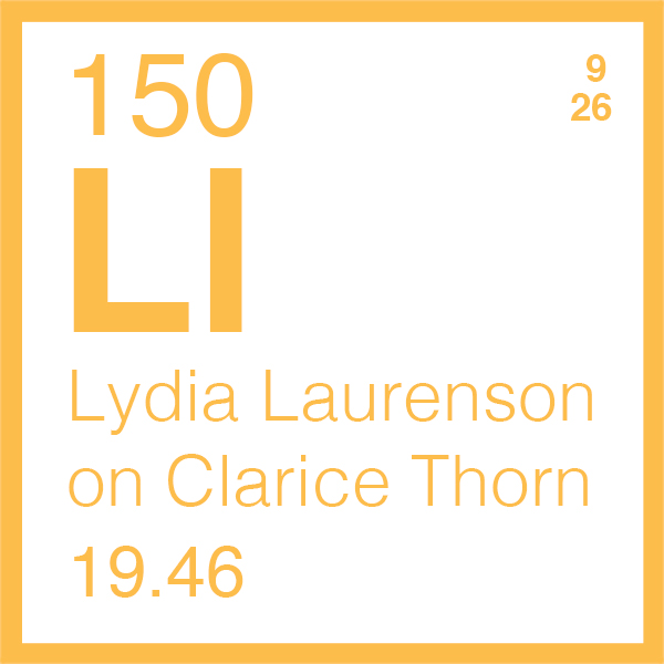 Lydia Laurenson On Being Clarice Thorn Lydia Laurenson On Being Clarice Thorn