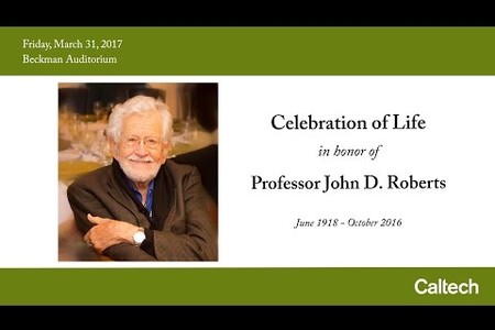 Celebration of Life in Honor of Professor John D. Roberts