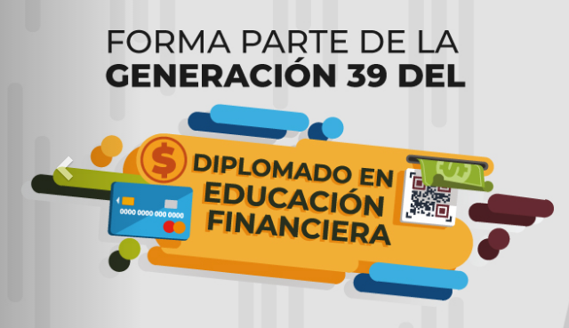CONDUSEF dará Diplomado gratuito de Educación Financiera.