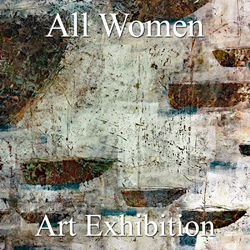 7th Annual “All Women” Art Exhibition Results Now Online Ready to View