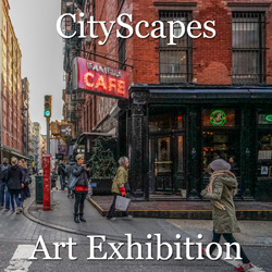 “CityScapes” 2018 Online Art Exhibition Ready to be Viewed Online