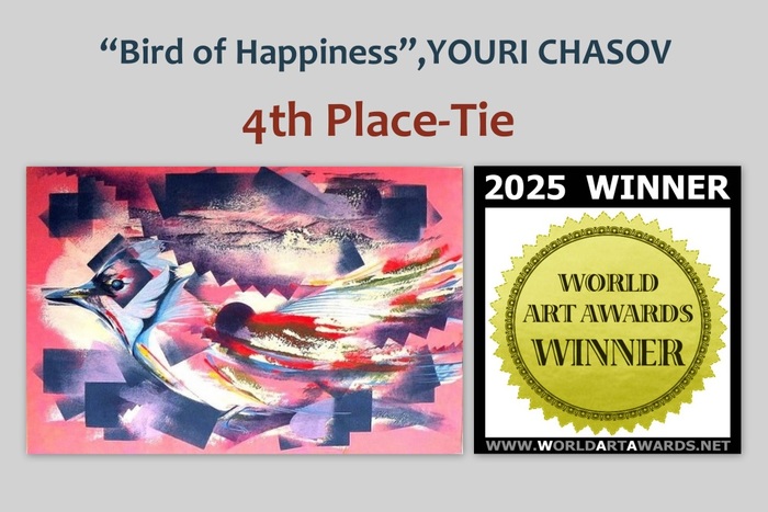 "BIRD OF HAPPINESS",YOURI CHASOV-4th Place-Tie The 2025 WORLD ART AWARDS