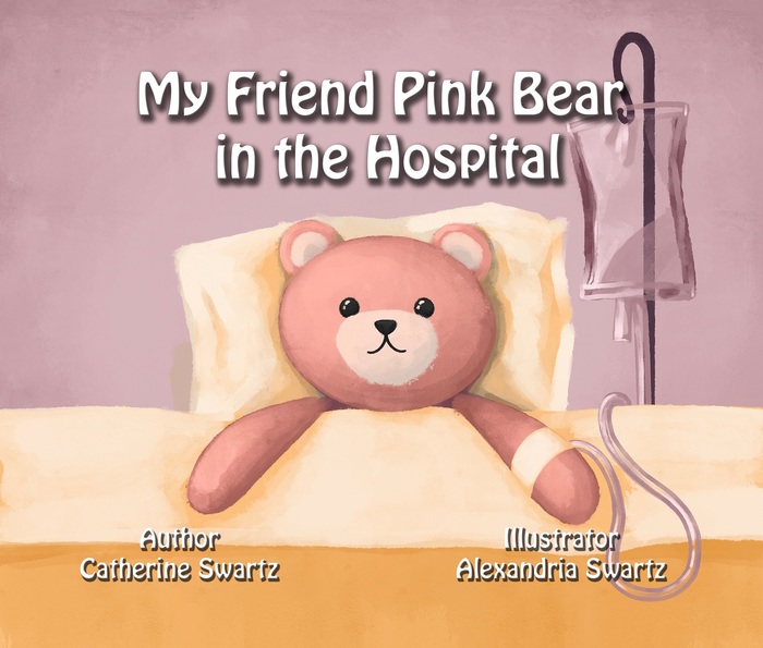 My Friend Pink Bear in the Hospital