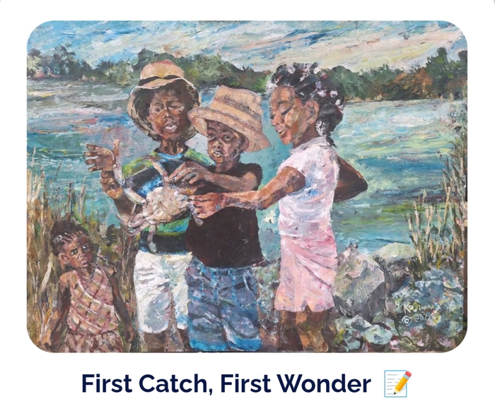 First Catch, First Wonder