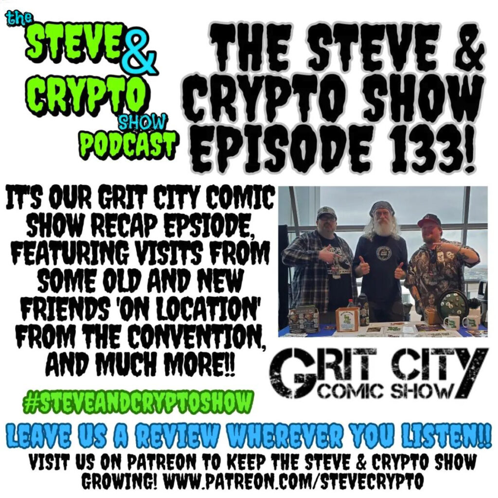 Steve & Crypto Show Episode 133 Grit City Comic Show