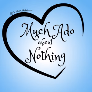 Much Ado About Nothing
