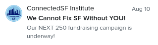 An email from ConnectedSF Institute: "We Cannot Fix SF Without YOU!"