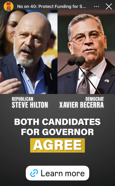 Instagram ad from No on 40 showing the two California governor candidates, Republican Steve Hilton and Democrat Xavier Becerra. It says “Both candidates for governor agree.” Prop 40 is a one-time 5% wealth tax on billionaires that will be on the November ballot in California.