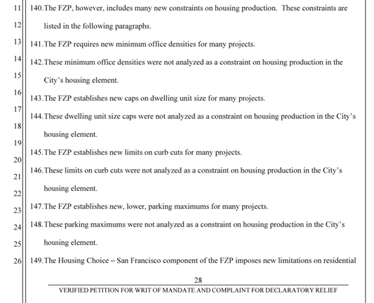 140.The FZP, however, includes many new constraints on housing production. These constraints are listed in the following paragraphs.
141.The FZP requires new minimum office densities for many projects.
142.These minimum office densities were not analyzed as a constraint on housing production in the City's housing element.
143.The FZP establishes new caps on dwelling unit size for many projects.
144. These dwelling unit size caps were not analyzed as a constraint on housing production in the…