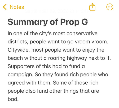 In one of the city’s most conservative districts, people want to go vroom vroom. Citywide, most people want to enjoy the beach without a roaring highway next to it. Supporters of this had to fund a campaign. So they found rich people who agreed with them. Some of those rich people also fund other things that are bad.