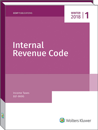 INTERNAL REVENUE CODE Income Estate Gift Employment and Excise Taxes Winter 2018 Edition Internal Revenue Code Winter