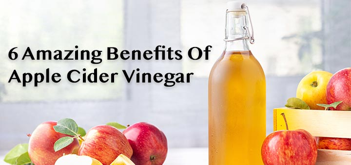 6 Reasons Why You Need Apple Cider Vinegar In Your Life