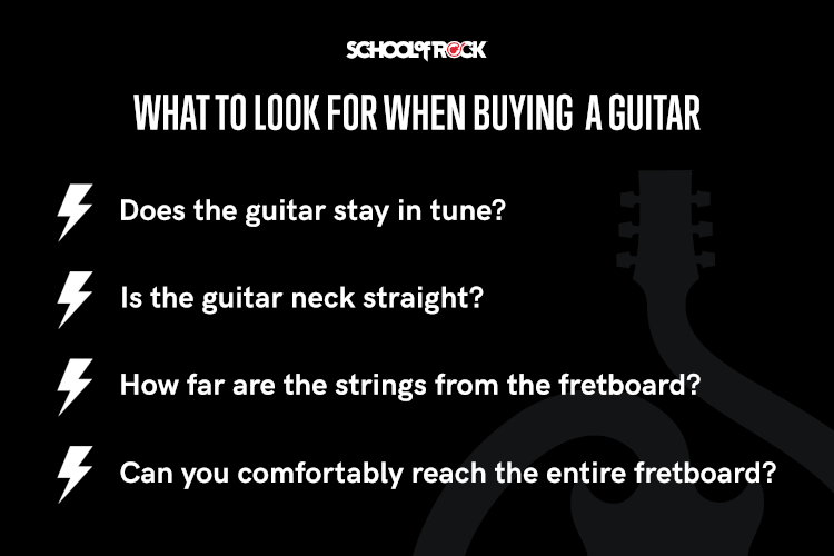 Check the guitar weight, guitar neck, tuning, length, and fretboard when looking to buy a guitar.