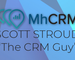 Scott Stroud – “The CRM Guy” – Joins MhCRM