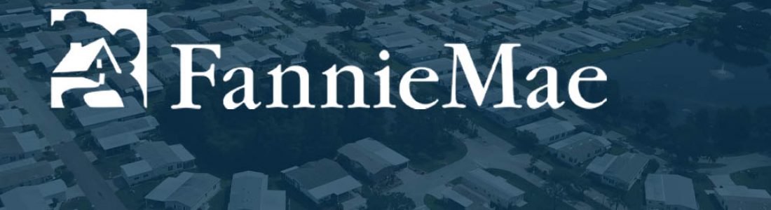 Fannie Mae Selling Guide Update Expanded to Include Single-Wide Manufactured Homes