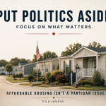 Exterior of a modern manufactured home with people sitting on the stairs in the front entry way. Text reads Affordable Housing: Not a red or blue issue. It's a front porch issue.