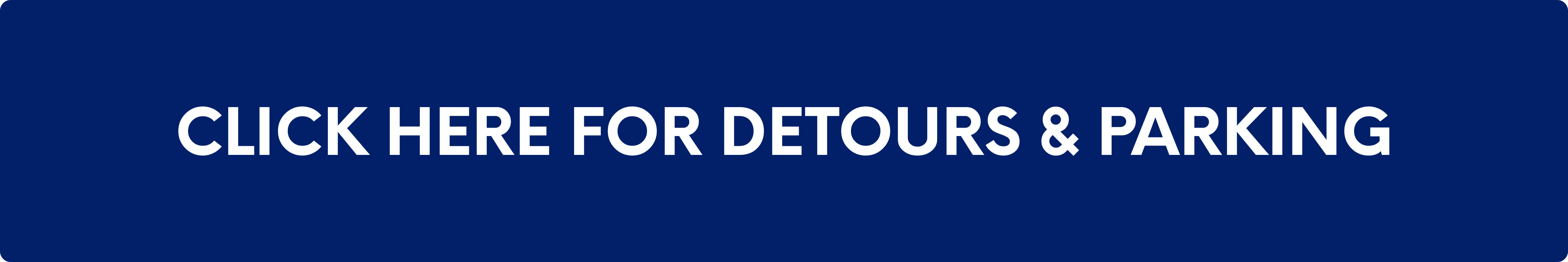 Blue button reads: Click Here for Detours & Parking