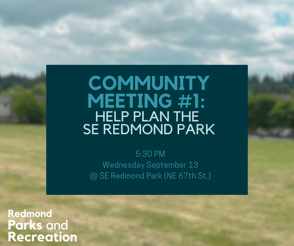 Southeast Redmond Park Master Plan Let's Connect Redmond