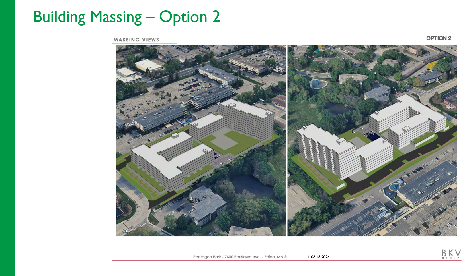 Picture showing the massing of the proposed buildings.