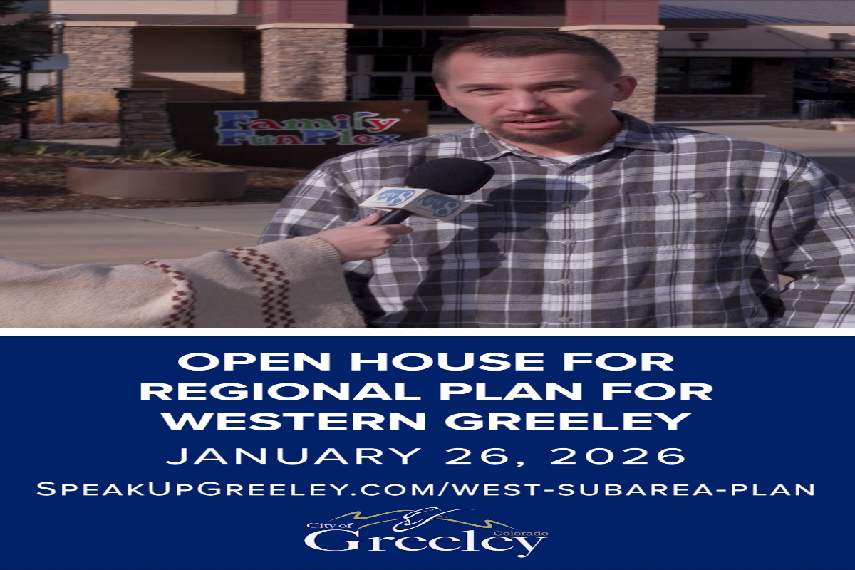 Inside Greeley: Open House for Regional Plan for Western Greeley