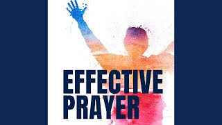 Effective Prayer