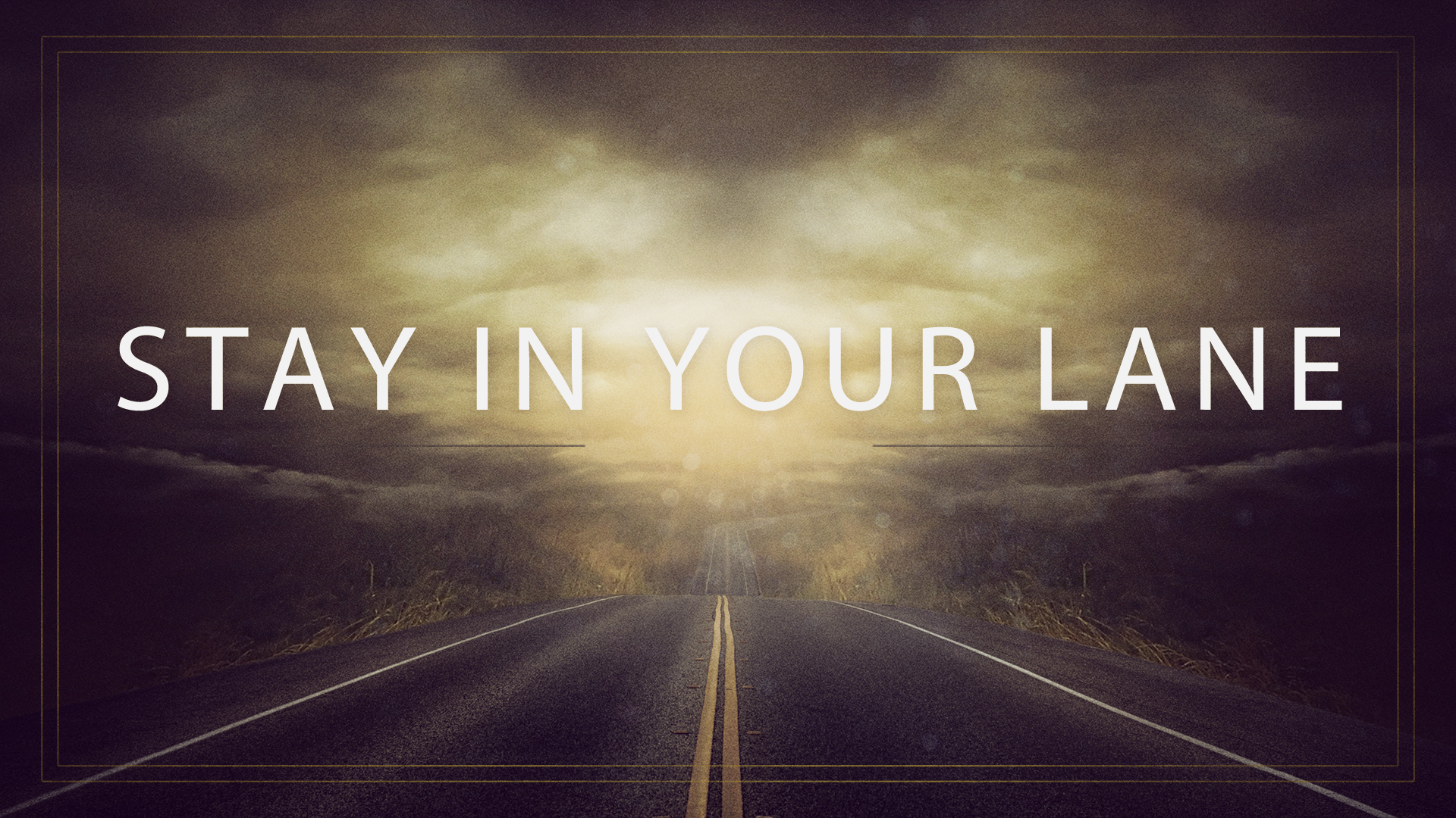 Peace By Believing Stay In Your Lane Stay In Your Lane