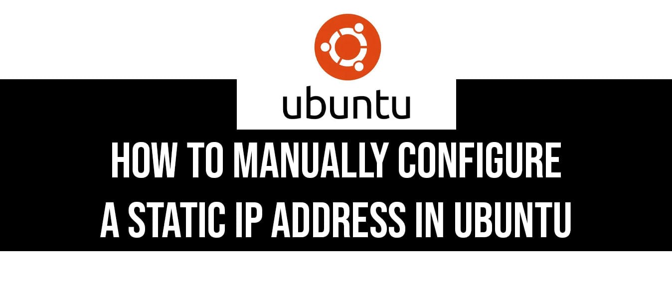 How to Manually Configure a Static IP Address in Ubuntu