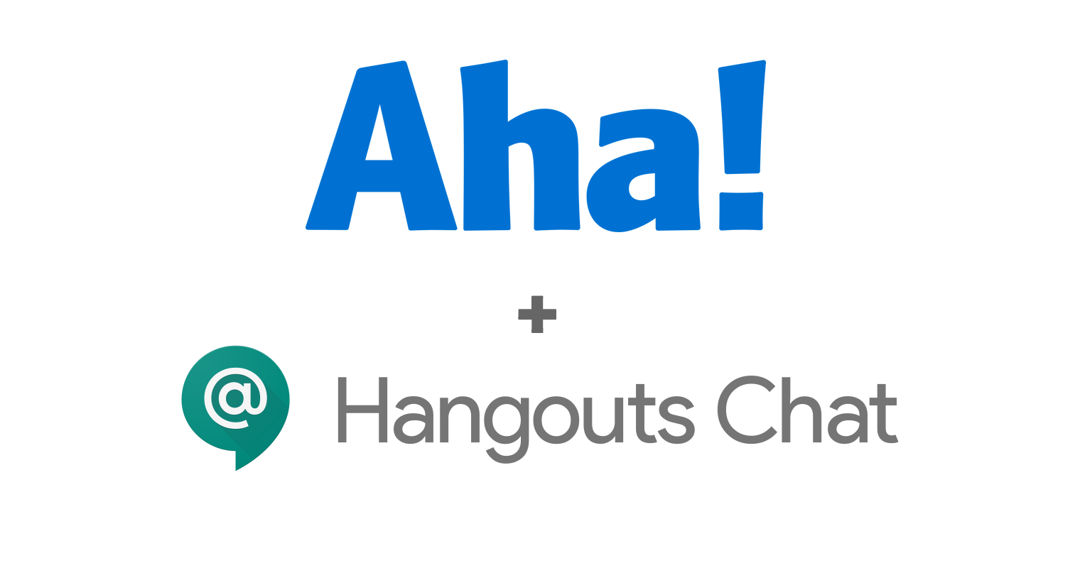 Aha! + Google Hangouts Chat