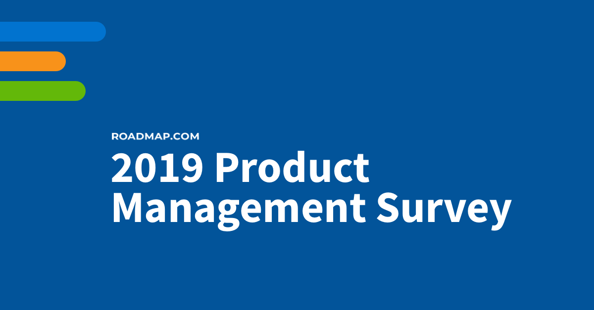 2019 Roadmap.com product management survey