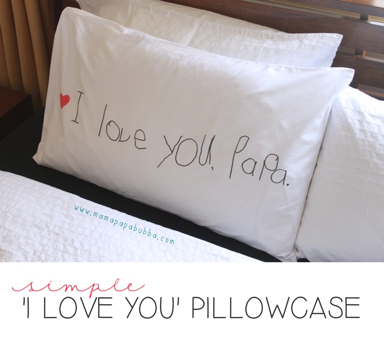 'I Love You' Pillowcase {a simple handmade gift}