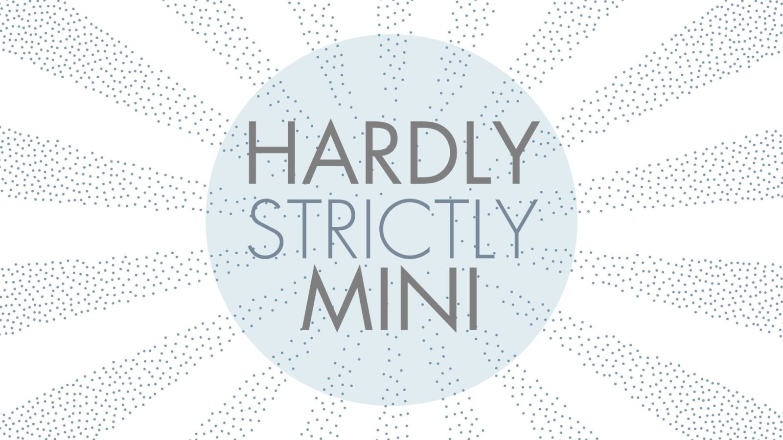 Hardly Strictly Mini: A Biennial Benefit Exhibition -