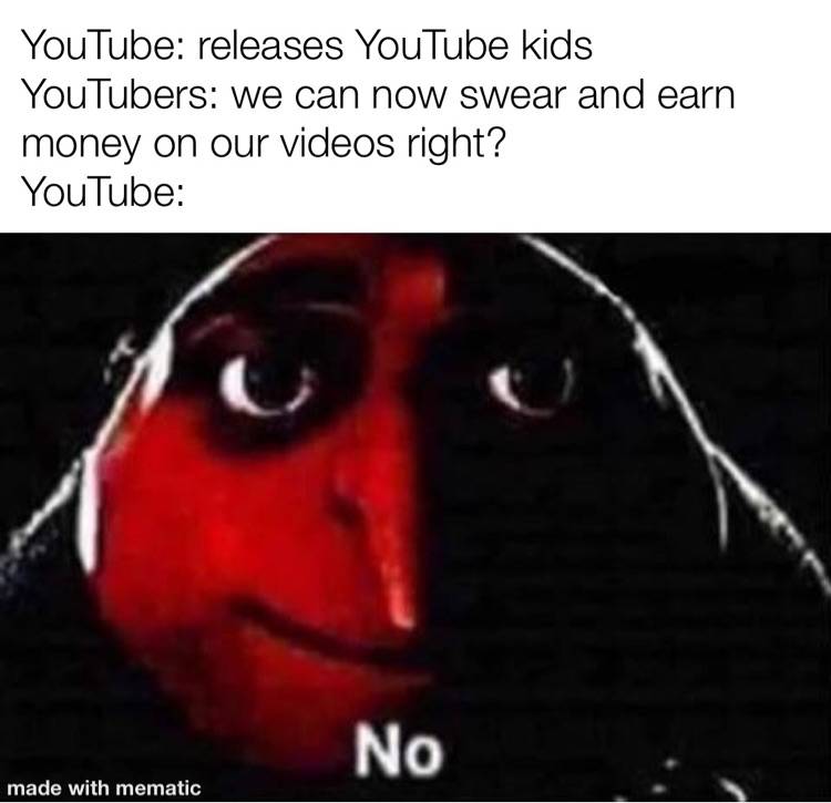You Can T Earn Money If You Swear Youtube Meme On Memecreatorapp Com