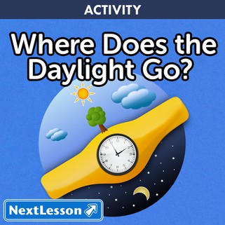 Where Does the Daylight Go? | NextLesson
