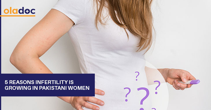 5-Reasons-Infertility-is-Growing-in-Pakistani-Women 5 Reasons Infertility is Growing in Pakistani Women