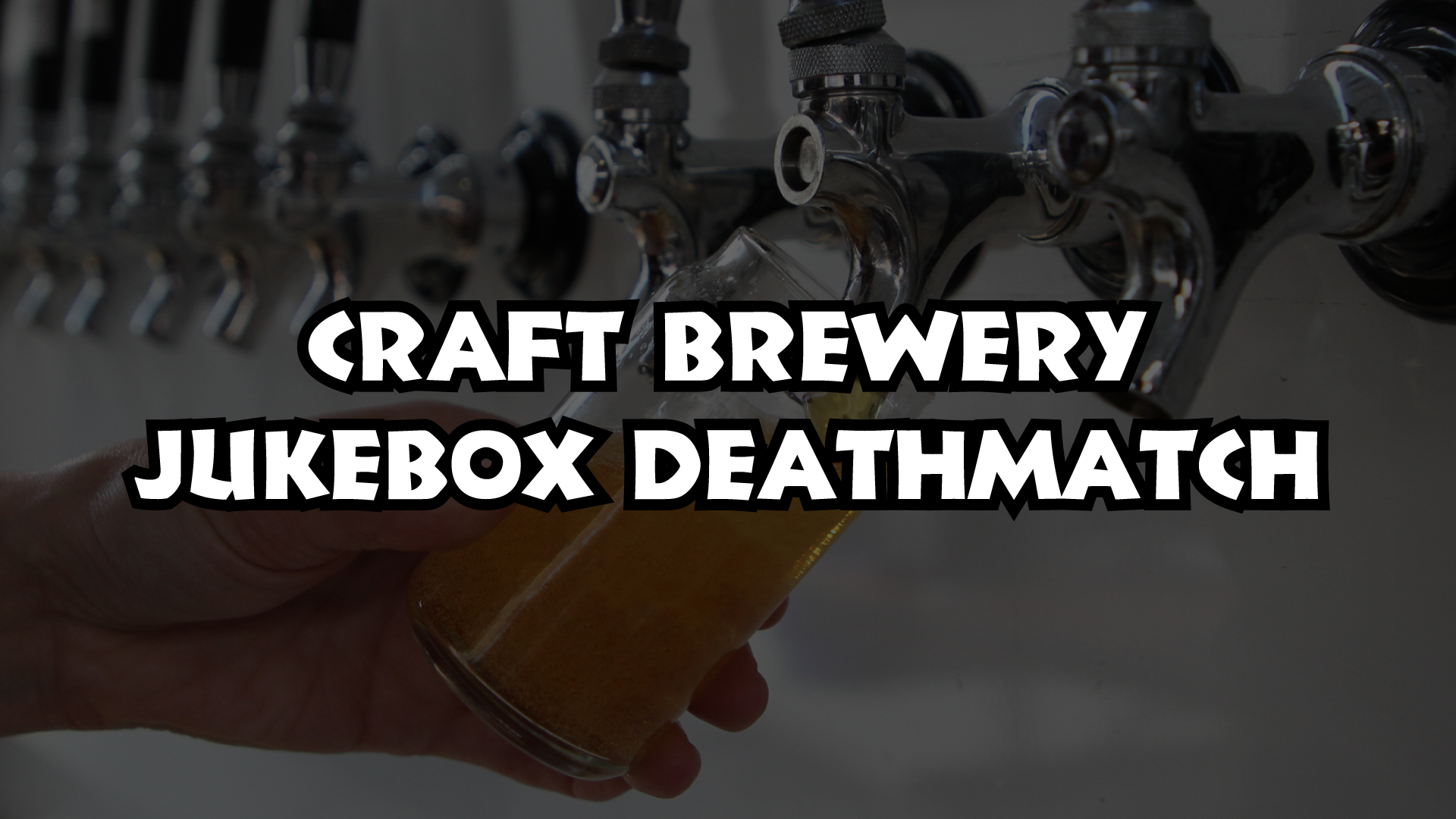 Craft Brewery Jukebox Death Match