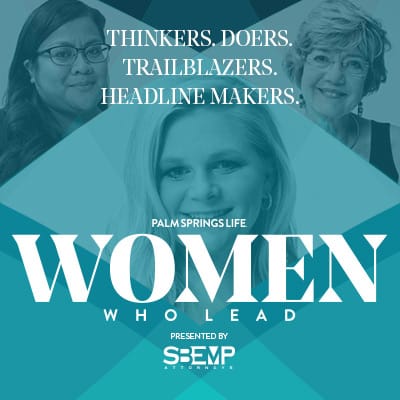 Palm Springs Life's Women Who Lead