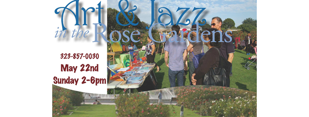 la-events-may-20-22-review-weekly-blog-art-and-jazz-in-the-rose-garden