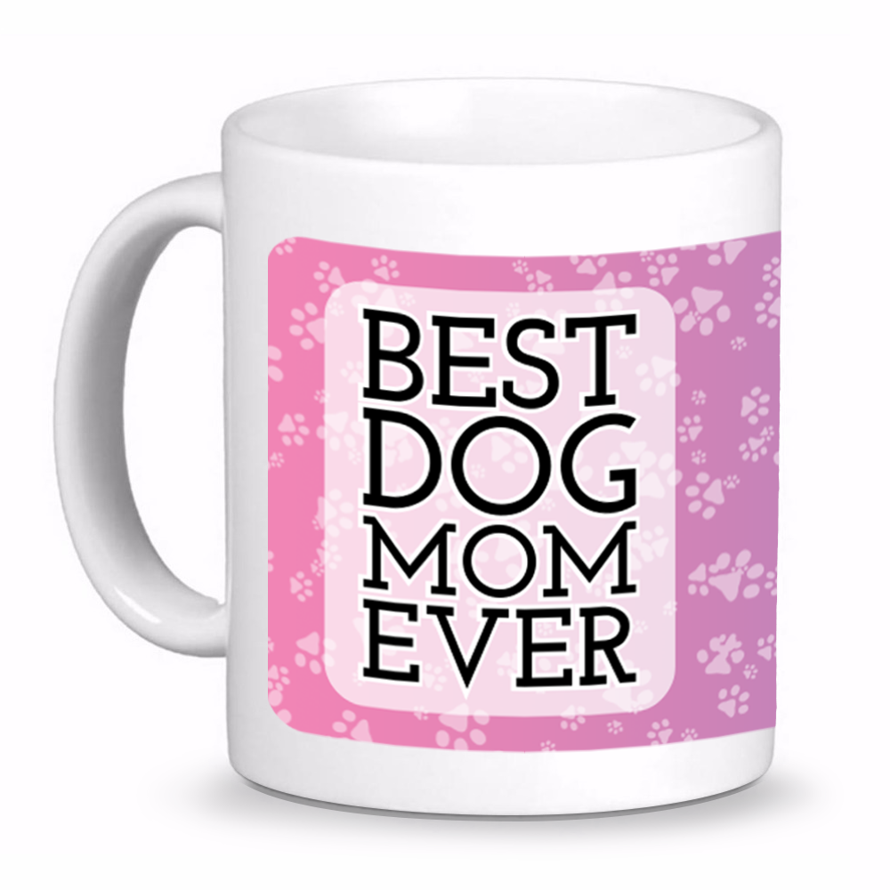 best dog mom ever mug