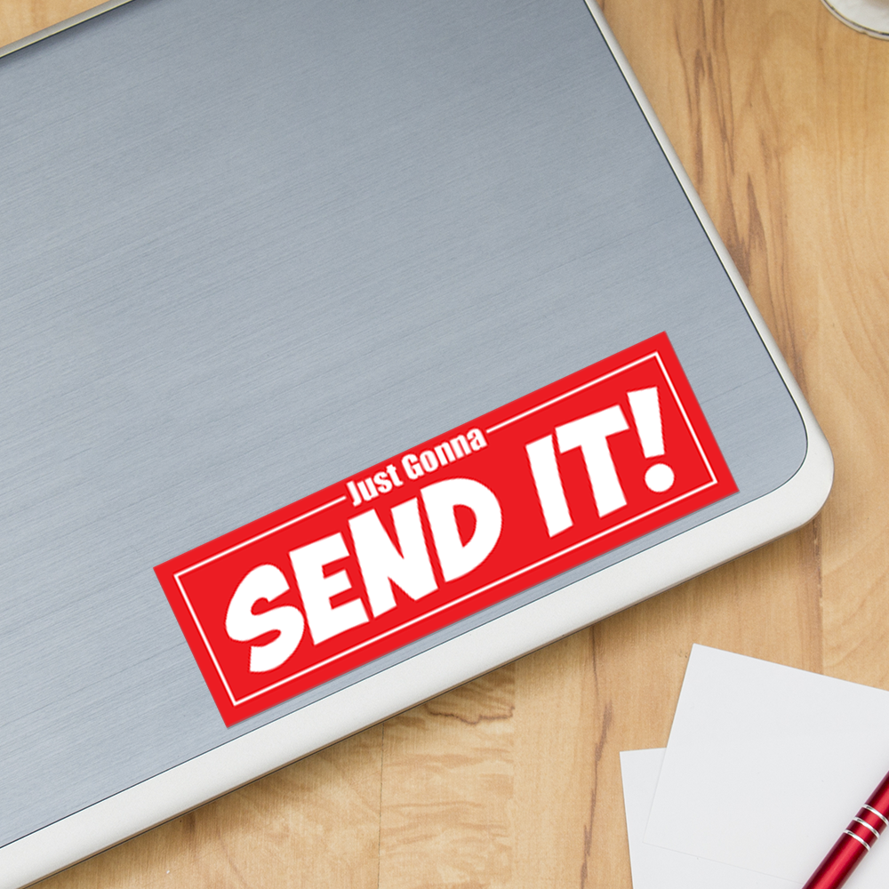 Just Gonna Send IT! | Vinyl Aufkleber Sticker Laptop Becher Auto Notebook Fenster - Bild 4 von 4