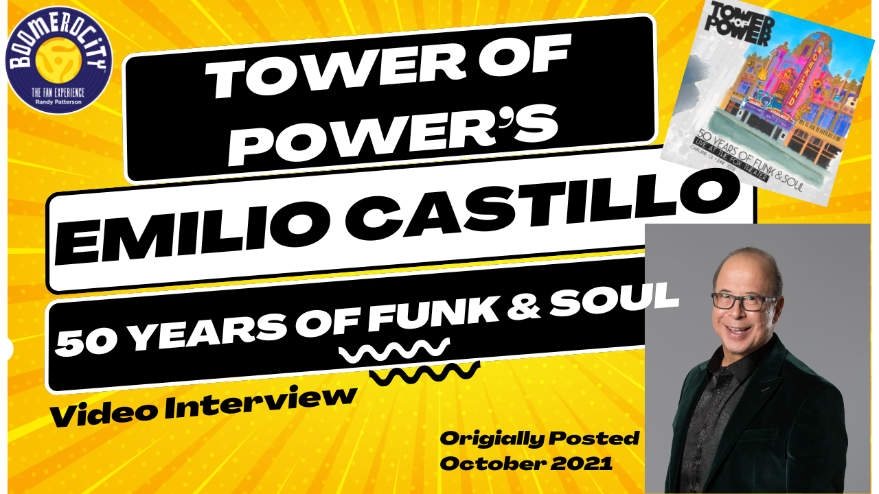 Emilio Castillo of Tower of Power | Boomerocity Interview (October 2021)