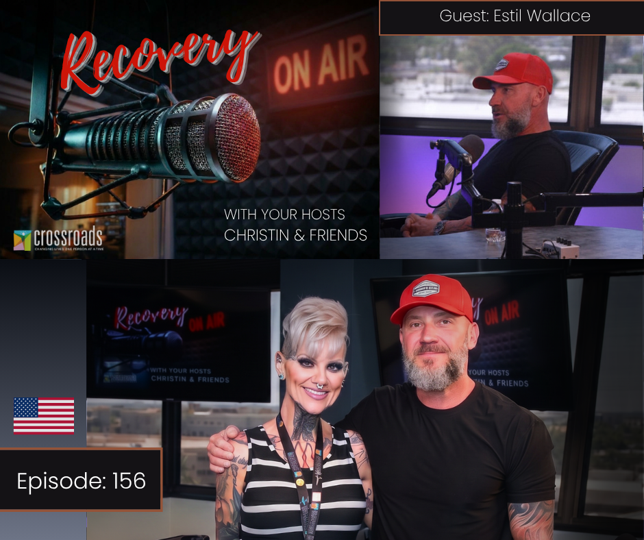 From Foster Care to Freedom: Estil Wallace on Trauma, Faith, and Long Term Sobriety (Audio)