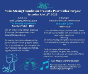 Swim Strong Foundation "Pour with a Purpose" fundraising event flyer — Saturday, July 11, 2026 at Penn Cellars and Tracks Bar & Grill near Penn Station. Blind wine tasting celebrating 20 years of impact, with live music by Murphy's Lawyer.