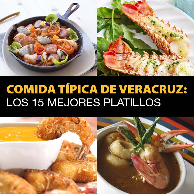 Comida Típica De Veracruz: Los 15 Mejores Platillos - Tips Para Tu Viaje